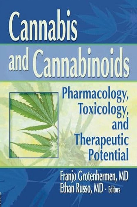Cannabis And Cannabinoids: Pharmacology, Toxicology, And Therapeutic Potential-..