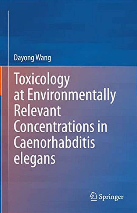 Toxicology At Environmentally Relevant Concentrations In Caenorhabditis Elegans-..