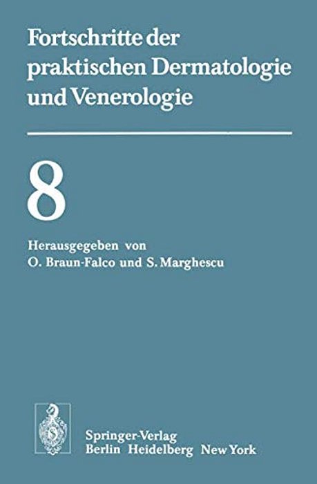 Vorträge Der VIII. Fortbildungswoche Der Dermatologischen Klinik Und Poliklinik Der Universität München In Verbindung Mit Dem Verband Der Niedergelass-..