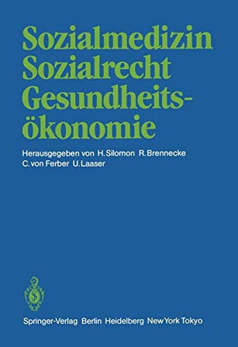 Sozialmedizin Sozialrecht Gesundheitsökonomie: Wissenschaftliche Jahrestagung 1984 Der Deutschen Gesellschaft Für Sozialmedizin 20.-22. September 1984-..