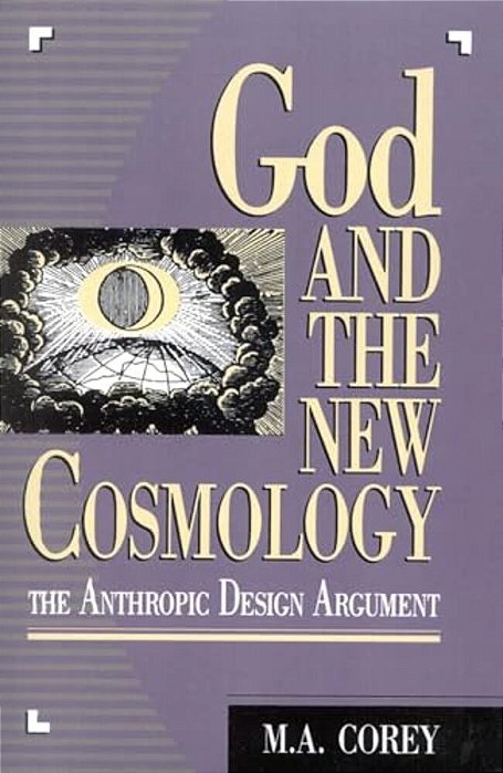 God And The New Cosmology: The Anthropic Design Argument-..