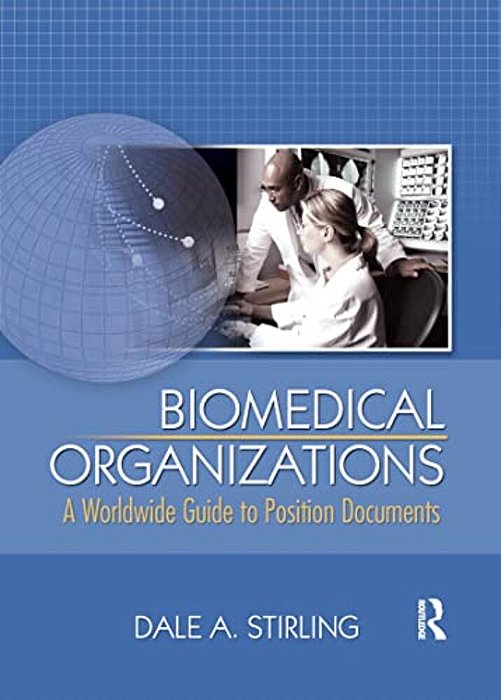 Biomedical Organizations: A Worldwide Guide To Position Documents-..