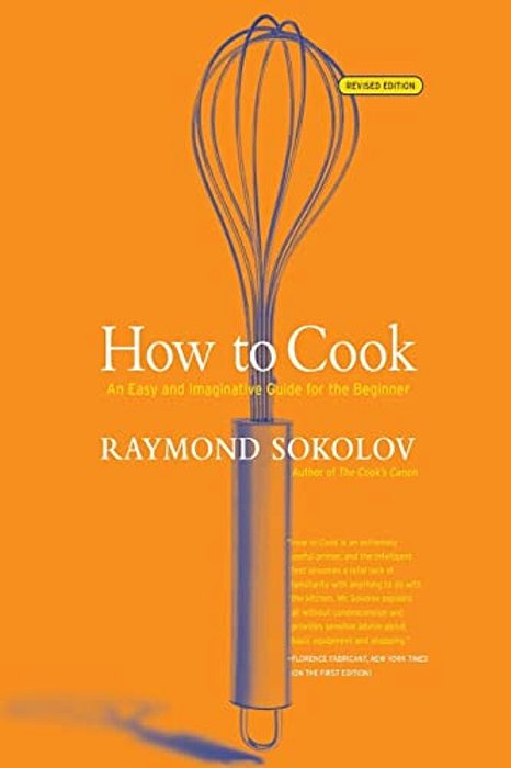 How To Cook Revised Edition: An Easy And Imaginative Guide For The Beginner-..