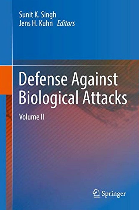 Defense Against Biological Attacks: Volume II-..