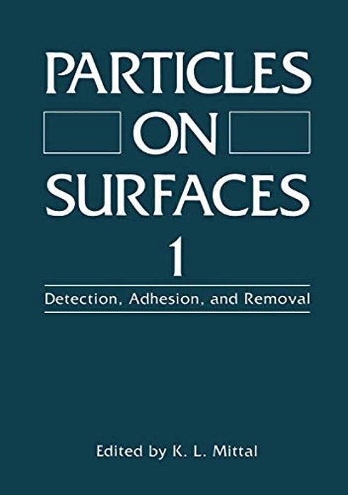 Particles On Surfaces 1: Detection, Adhesion, And Removal-..
