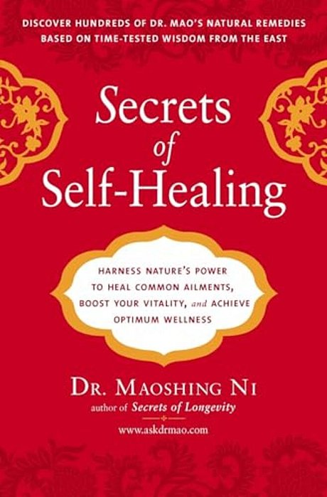 Secrets Of Self-Healing: Harness Nature's Power To Heal Common Ailments, Boost Your Vitality, And Achieve Optimum Wellness-..