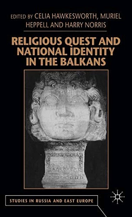 Religious Quest And National Identity In The Balkans-..