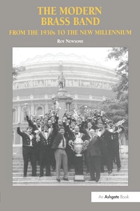 The Modern Brass Band: From The 1930S To The New Millennium-..