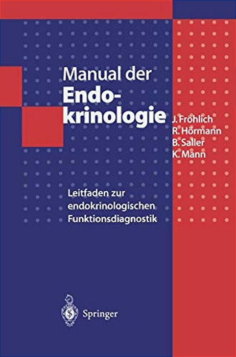 Manual Der Endokrinologie: Leitfaden Zur Endokrinologischen Funktionsdiagnostik-..