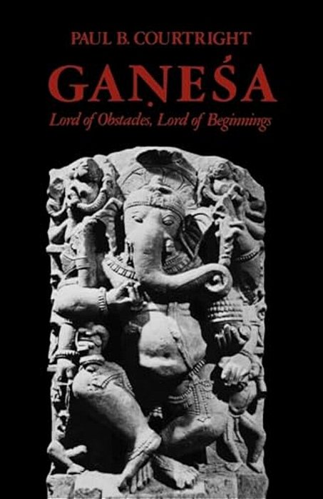Ganesa: Lord Of Obstacles, Lord Of Beginnings-..