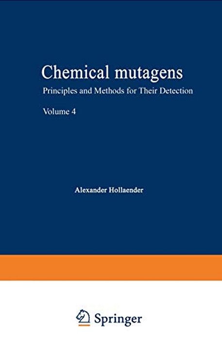 Chemical Mutagens: Principles And Methods For Their Detection Volume 4-..