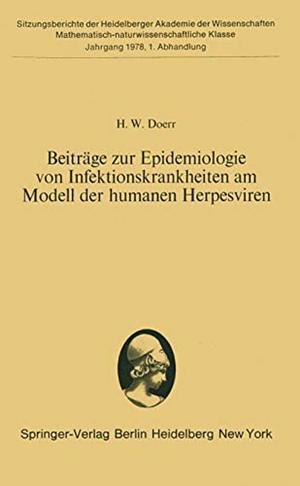Beiträge Zur Epidemiologie Von Infektionskrankheiten Am Modell Der Humanen Herpesviren: Vorgelegt Von R. Haas In Der Sitzung Vom 22. April 1978-..