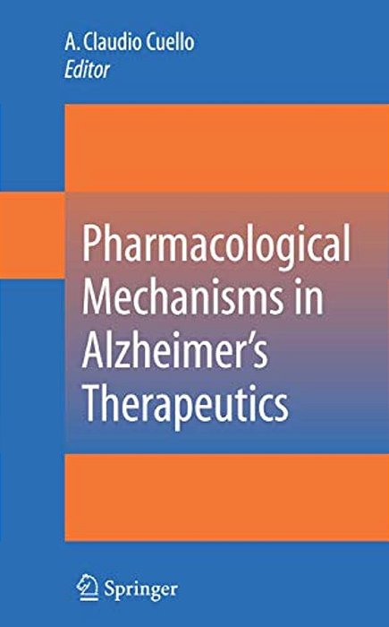 Pharmacological Mechanisms In Alzheimer's Therapeutics-..