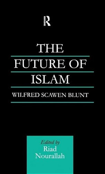 The Future Of Islam: A New Edition-..