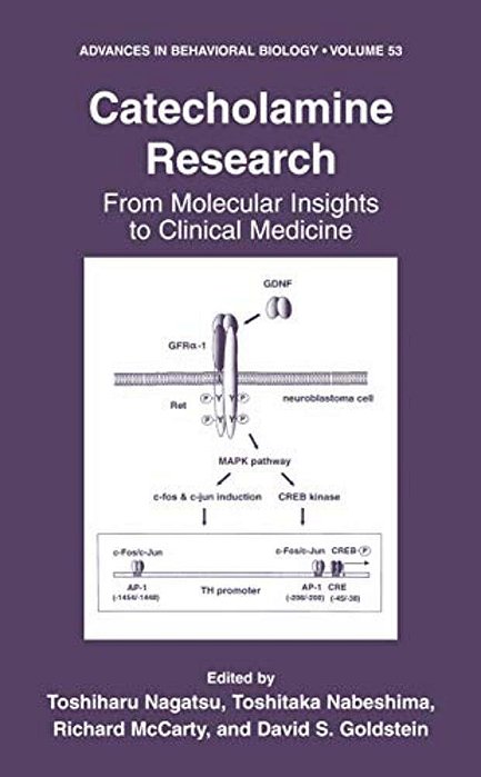 Catecholamine Research: From Molecular Insights To Clinical Medicine-..