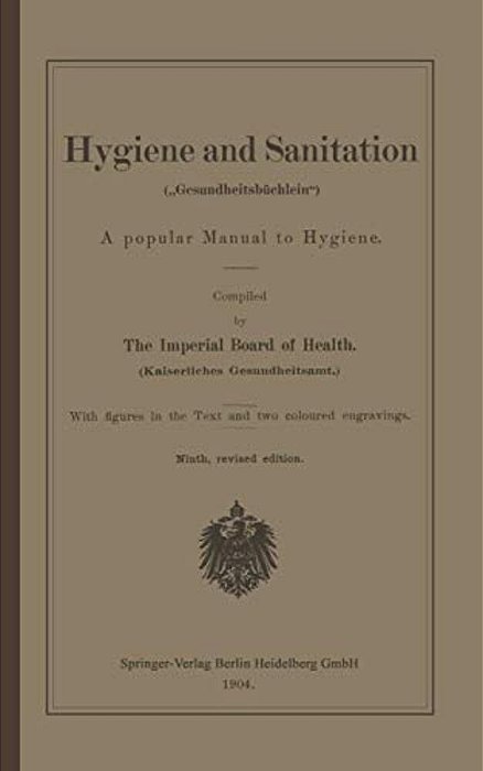 Hygiene And Sanitation ("Gesundheitsbüchlein"): A Popular Manual To Hygiene-..