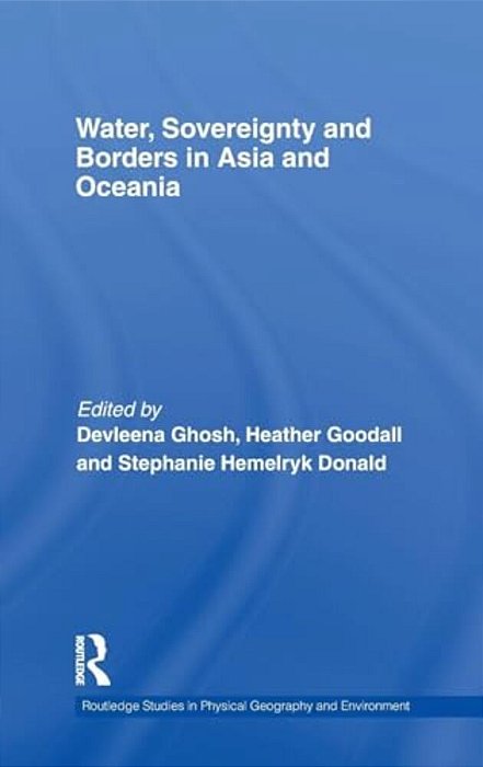 Water, Sovereignty And Borders In Asia And Oceania-..