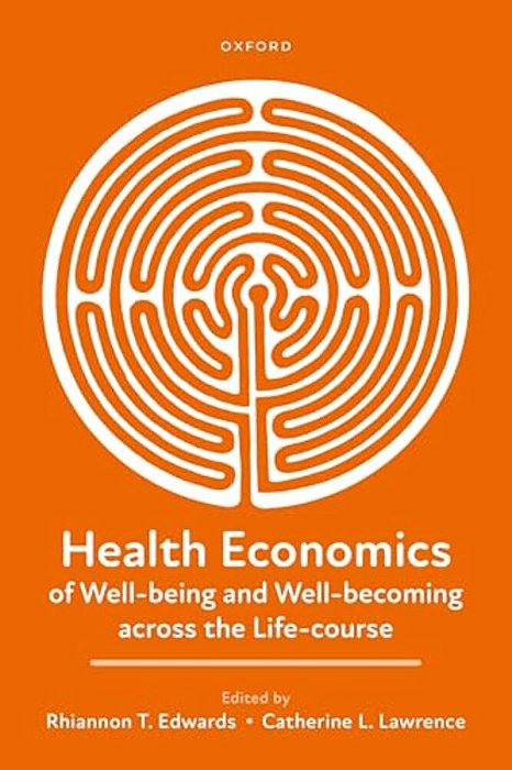 Health Economics Of Well-Being And Well-Becoming Across The Life-Course-..