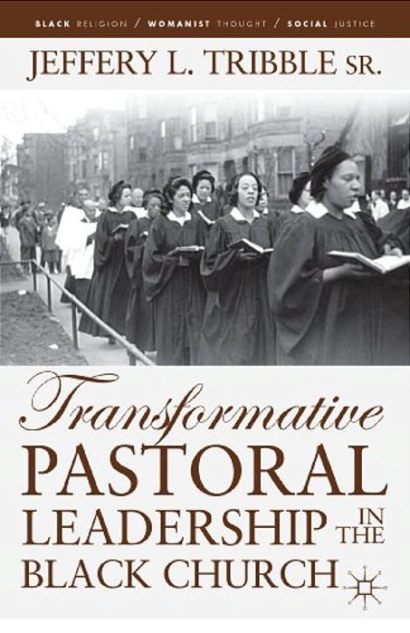 Transformative Pastoral Leadership In The Black Church-..
