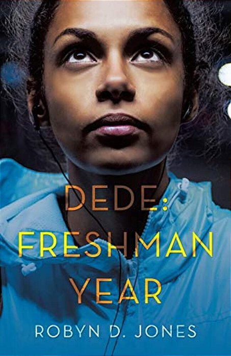 Dede: Freshman Year-..