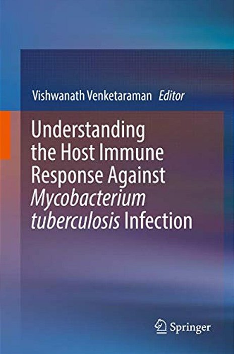 Understanding The Host Immune Response Against Mycobacterium Tuberculosis Infection-..