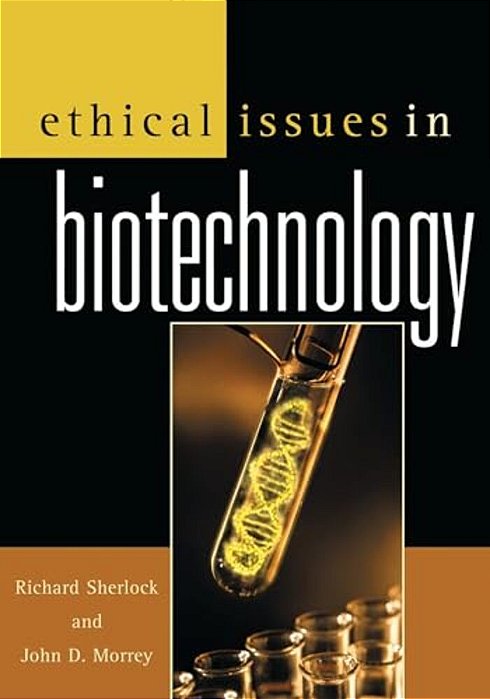 Ethical Issues In Biotechnology-..
