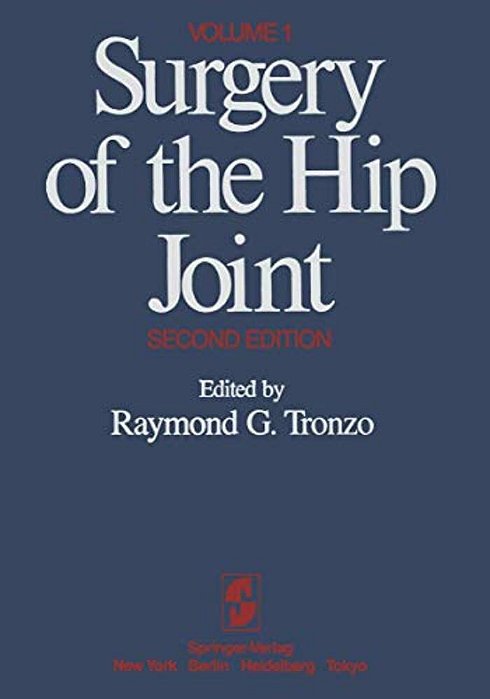 Surgery Of The Hip Joint: Volume 1-..