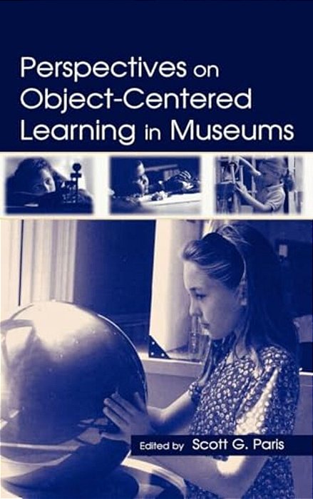Perspectives On Object-Centered Learning In Museums-..