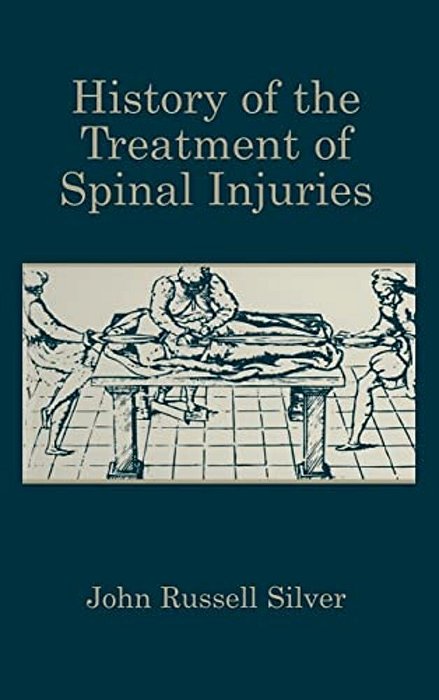 History Of The Treatment Of Spinal Injuries-..