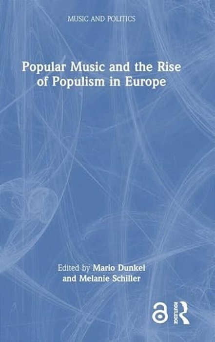 Popular Music And The Rise Of Populism In Europe-..