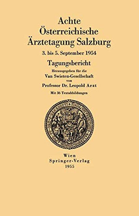 Achte Österreichische Ärztetagung Salzburg: 3. Bis 5. September 1954-..