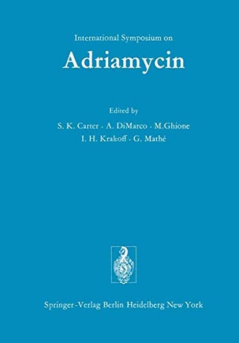 International Symposium On Adriamycin: Milan, 9Th-10th September, 1971-..