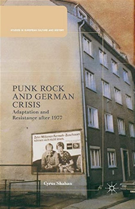Punk Rock And German Crisis: Adaptation And Resistance After 1977-..