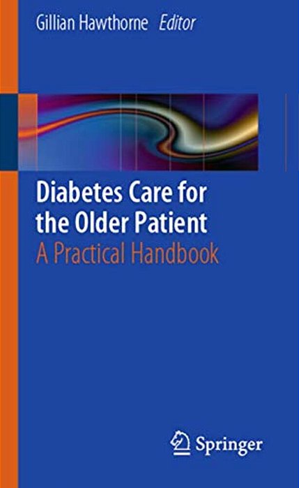 Diabetes Care For The Older Patient: A Practical Handbook-..