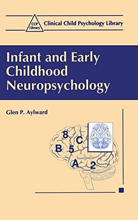 Infant And Early Childhood Neuropsychology-..