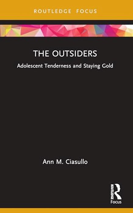 The Outsiders: Adolescent Tenderness And Staying Gold-..