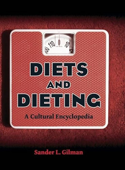Diets And Dieting: A Cultural Encyclopedia-..