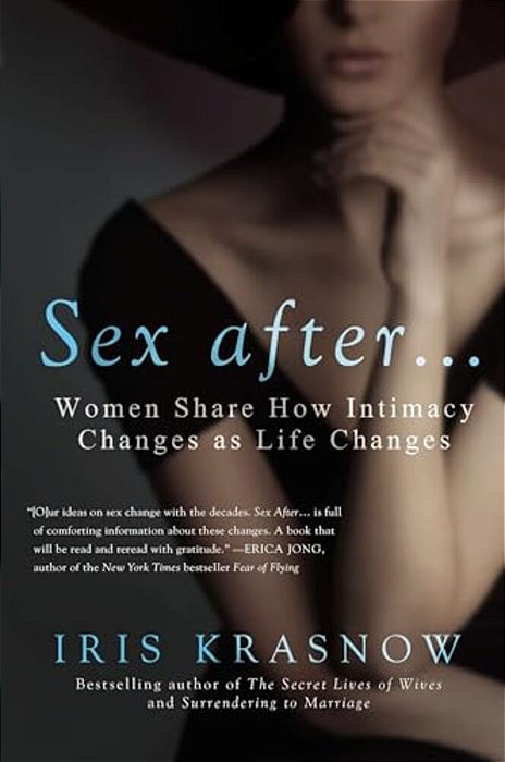 Sex After...: Women Share How Intimacy Changes As Life Changes-..