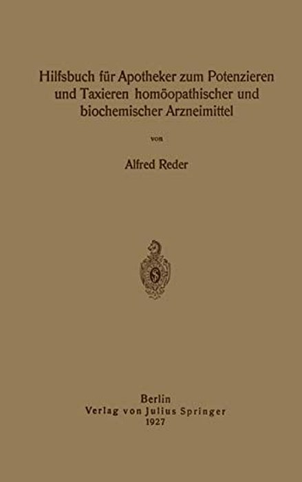 Hilfsbuch Für Apotheker Zum Potenzieren Und Taxieren Homöopathischer Und Biochemischer Arzneimittel-..