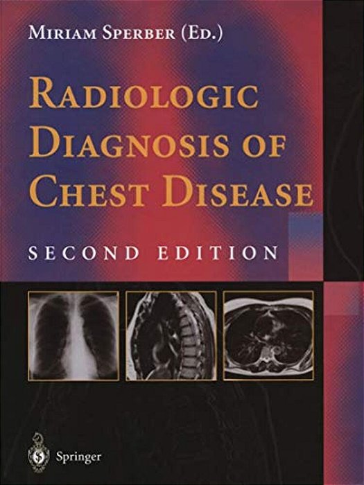 Radiologic Diagnosis Of Chest Disease-..