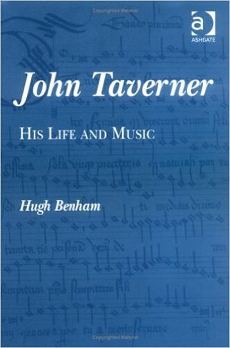 John Taverner: His Life And Music-..
