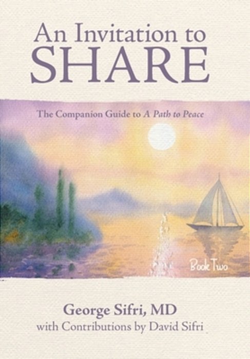 An Invitation To Share: The Companion Guide To A Path To Peace-..