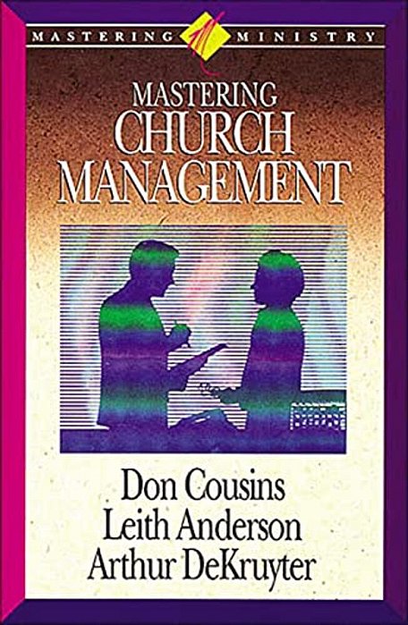Mastering Ministry: Mastering Church Management-..