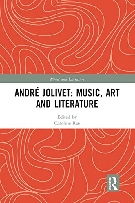 André Jolivet: Music, Art And Literature-..