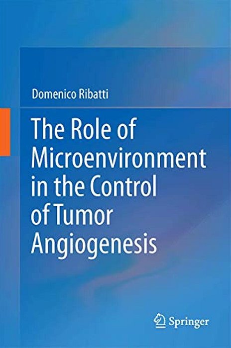 The Role Of Microenvironment In The Control Of Tumor Angiogenesis-..
