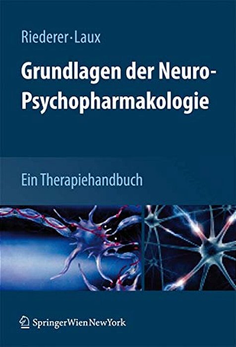 Grundlagen Der Neuro-Psychopharmakologie: Ein Therapiehandbuch-..