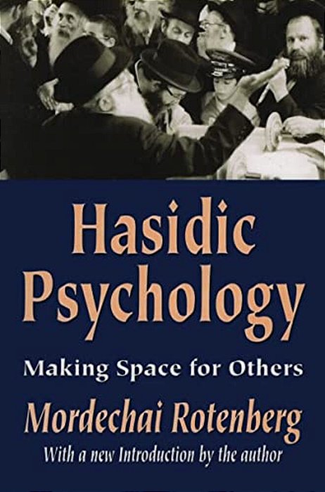 Hasidic Psychology: Making Space For Others-..
