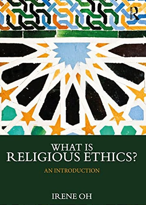 What Is Religious Ethics?: An Introduction-..
