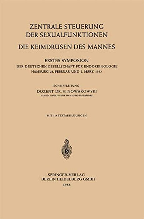 Zentrale Steuerung Der Sexualfunktionen: Die Keimdrüsen Des Mannes-..