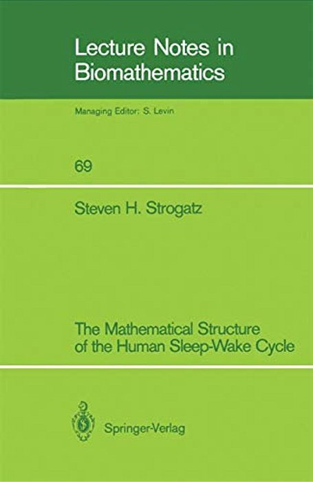 The Mathematical Structure Of The Human Sleep-Wake Cycle-..